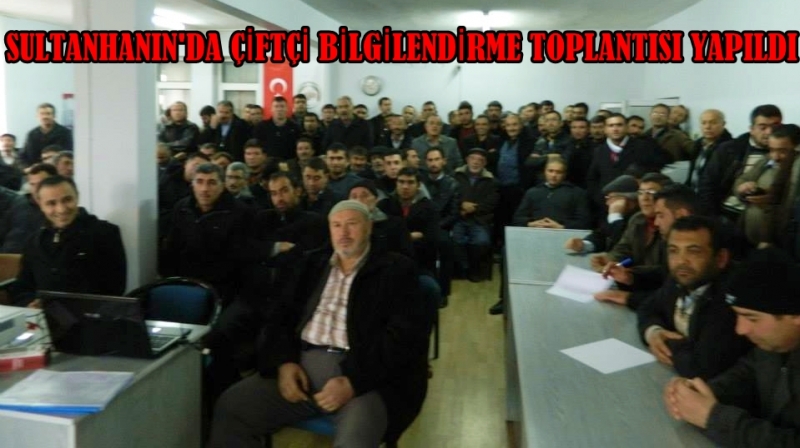 Sultanhanın'da çiftçi Bilgilendirme Toplantısı