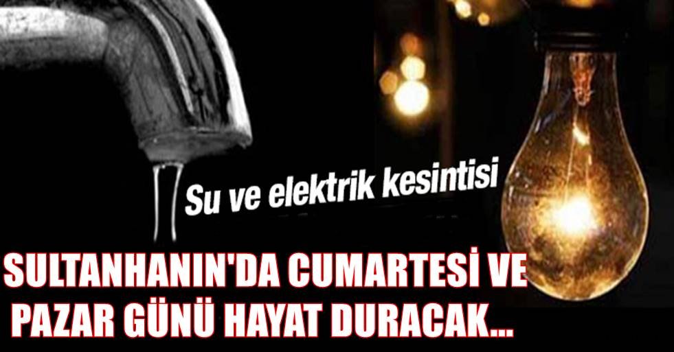 SULTANHANIN&#039;DA CUMARTESİ VE PAZAR GÜNÜ HAYAT DURACAK