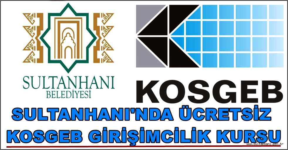 SULTANHANI&#039;NDA KOSGEB GİRİŞİMCİLİK KURSU