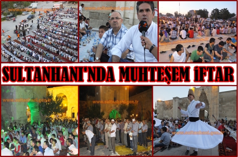 Sultanhanı&#039;nda Muhteşem İftar Proğramı