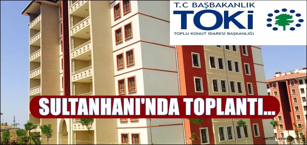 SULTANHANI&#039;NDA TOKİ BİLGİLENDİRME TOPLANTISI YAPILACAK