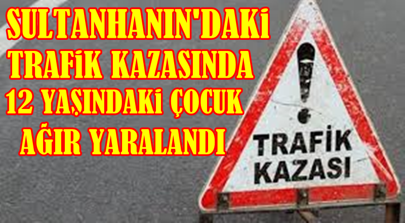 Sultanhanın'da Trafik Kazası