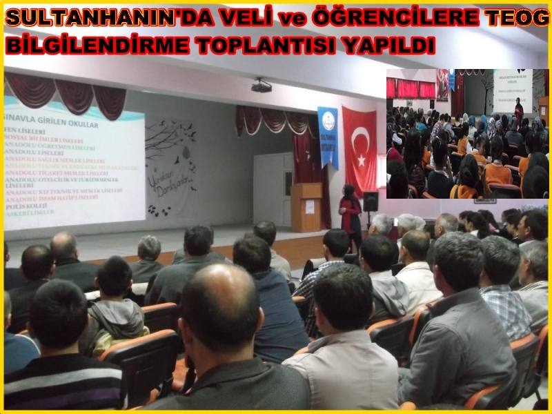 Sultanhanın&#039;da Veli Ve öğrencilere Teog Bilgilendirme Toplantısı Yapıldı