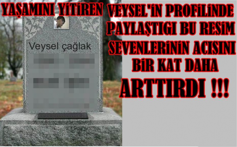 Yaşamını Yitiren Veysel&#039;in Paylaştığı Fotoğraf Sevenlerinin Acısını Birkat Daha Arttırdı