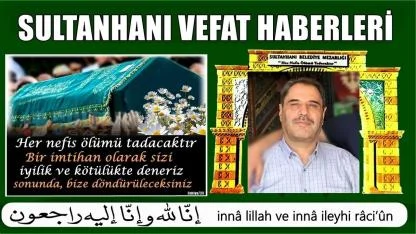 Báki Oğlu Ahmet Konukçu Vefat Etti 18.11.2025 Salı