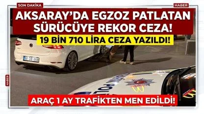 Aksaray'da Egzoz patlatan sürücüye 19 bin 710 lira ceza