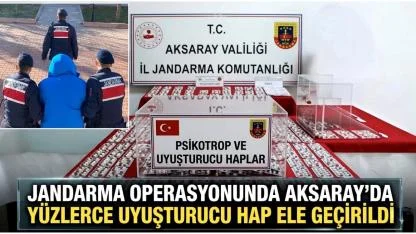Jandarma Operasyonunda Aksaray'da yüzlerce uyuşturucu hap ele geçirildi