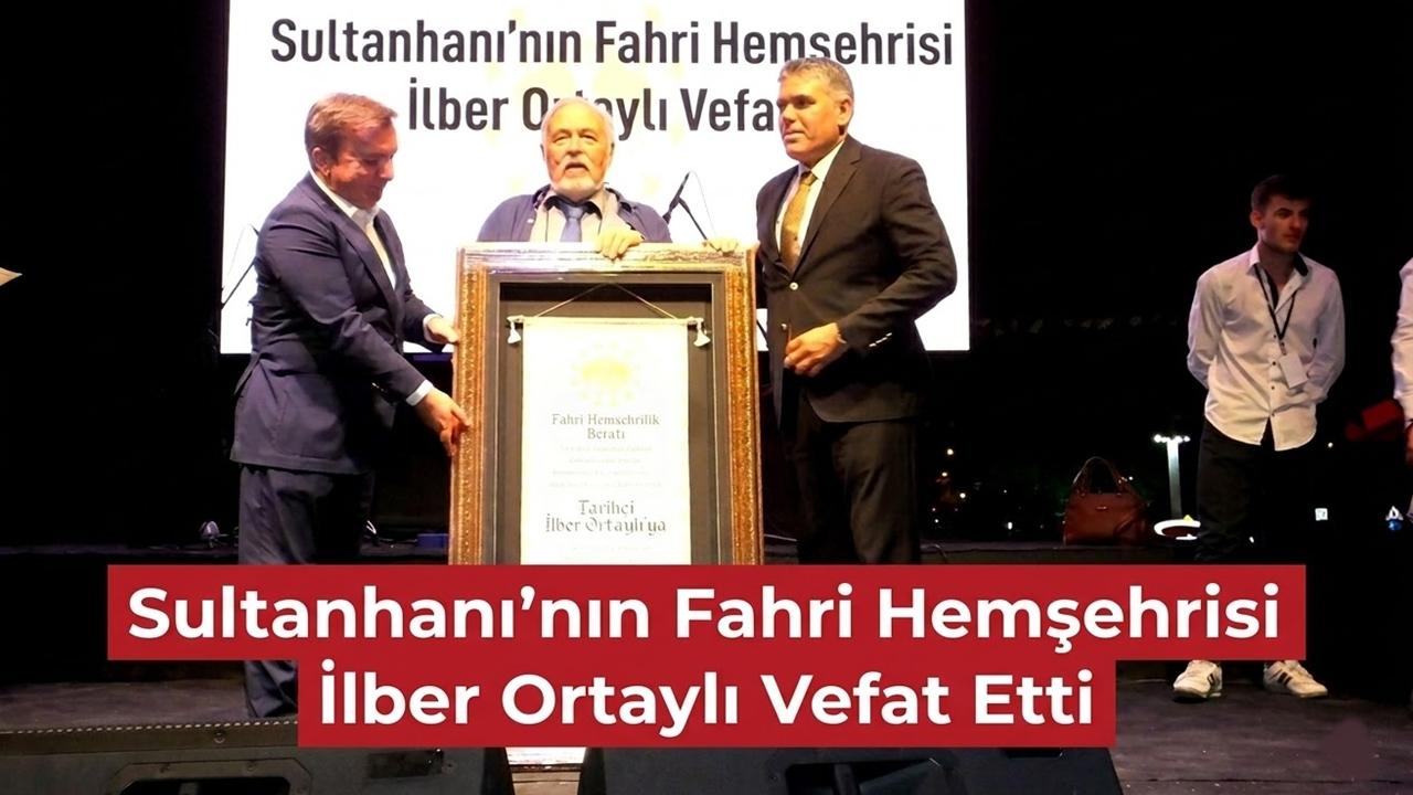 Sultanhanı'nın Fahri Hemşehrisi İlber Ortaylı Vefat Etti