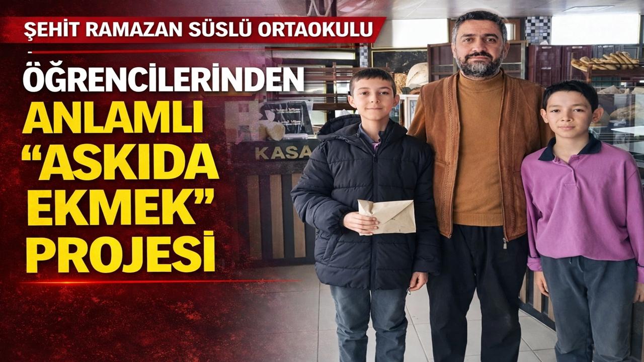 Şehit Ramazan Süslü Ortaokulu Öğrencilerinden Anlamlı “Askıda Ekmek” Projesi