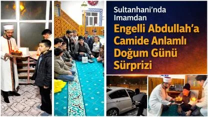 Sultanhanı'nda İmamdan Engelli Abdullah’a Camide Anlamlı Doğum Günü Sürprizi