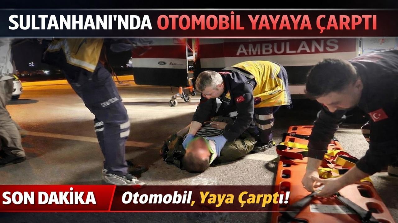 Sultanhanı'nda Otomobil Yayaya çarptı: 1’i ağır 2 yaralı