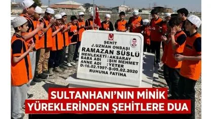 Sultanhanı’nın Minik Yüreklerinden Şehitlere Dua