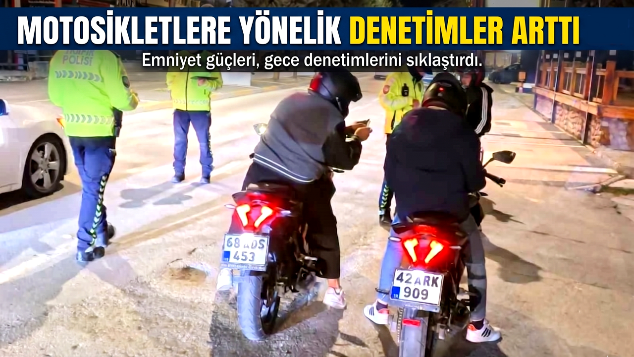 Havaların ısınmasıyla Aksaray'da Motosikletlere yönelik denetimler arttı
